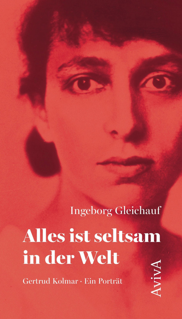 Buchtitelseite: Ingeborg Gleichauf »Alles ist seltsam in der Welt« – Gertrud Kolmar. Ein Porträt (Aviva Verlag)