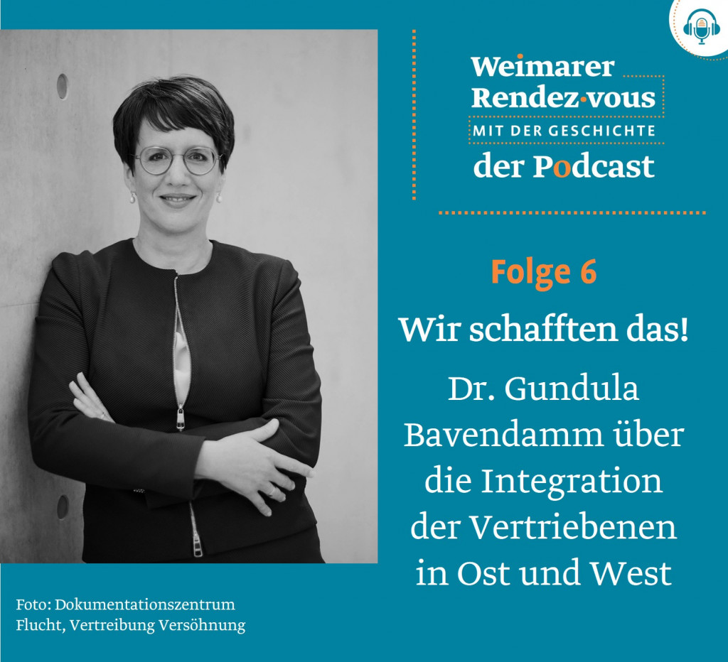 Folge 6 – mit Dr. Gundula Bavendamm (Foto: Dokumentationszentrums Flucht, Vertreibung, Versöhnung)